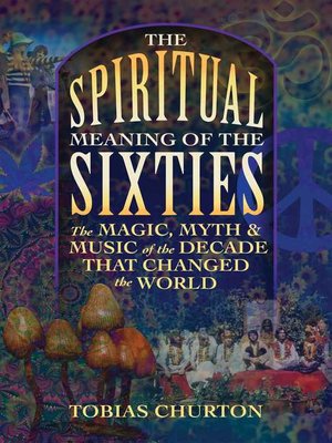 cover image of The Spiritual Meaning of the Sixties